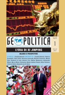 Geopolitica (2017). Vol. 1: L' era di Xi Jinping. Bilanci e prospettive libro