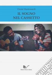 Il sogno nel cassetto libro di Mastronardi Oreste