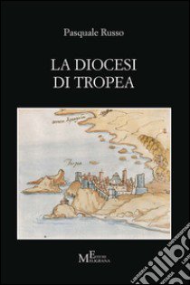 La diocesi di Tropea libro di Russo Pasquale