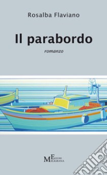 Il parabordo libro di Flaviano Rosalba