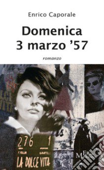 Domenica 3 marzo '57 libro di Caporale Enrico