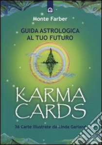 Karma cards. Guida astrologica al tuo futuro. Con 36 carte libro di Farber Monte