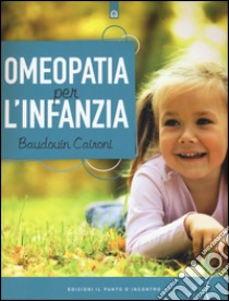 Omeopatia per l'infanzia libro di Caironi Baudouin