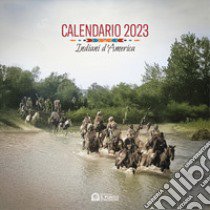 Indiani d'america. Calendario 2023 libro