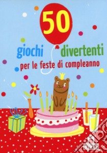 50 giochi divertenti per le feste di compleanno. Carte libro di Kawamura Yayo; Hermann Linda