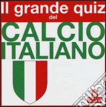 Il grande quiz del calcio italiano. Carte libro