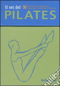 Il set del pilates. Con 50 carte libro di Archer Shirley