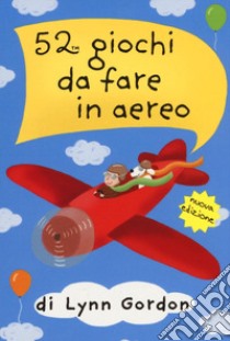 52 giochi da fare in aereo. Carte libro di Gordon Lynn