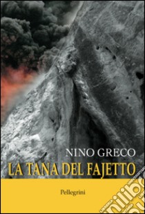 La tana del Fajetto libro di Greco Nino