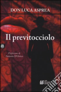 Il previtocciolo libro di Asprea Luca