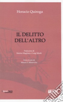 Il delitto dell'altro libro di Quiroga Horacio