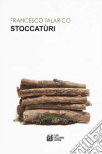 Stoccatùri libro di Talarico Francesco