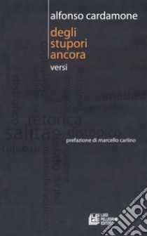 Degli stupori ancora libro di Cardamone Alfonso