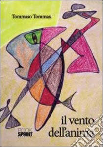 Il vento dell'anima libro di Tommasi Tommaso