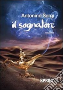 Il sognatore libro di Sergi Antonino