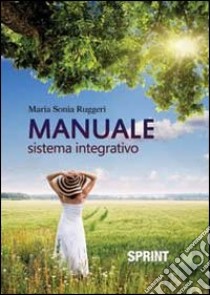 Manuale sistema integrativo libro di Ruggeri M. Sonia