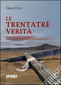 Le trentatré verità libro di Cervi Oscar