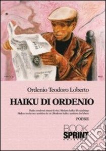 Haiku di Orsenio libro di Loberto Ordenio Teodoro