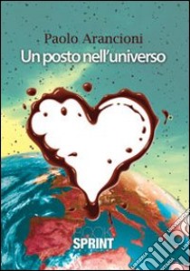 Un posto nell'universo libro di Arancioni Paolo