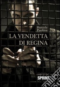 La vendetta della regina libro di Daniele Paolina