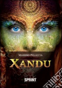 Xandu libro di Pelliccia Massimo