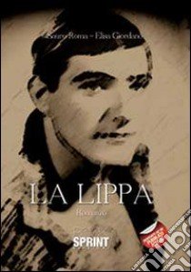 La Lippa libro di Roma Sauro; Giordano Elisa