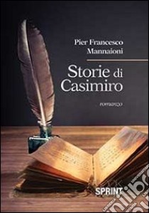 Storie di Casimiro libro di Mannaioni P. Francesco