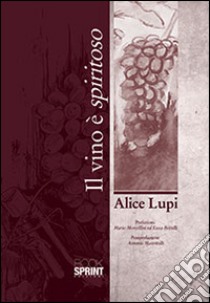 Il vino è spiritoso libro di Lupi Alice