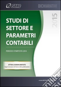 Studi di settore e parametri contabili libro di Centro studi fiscali (cur.)