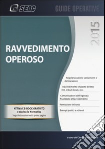 Ravvedimento operoso. Con e-book libro di Centro Studi Fiscali Seac (cur.)