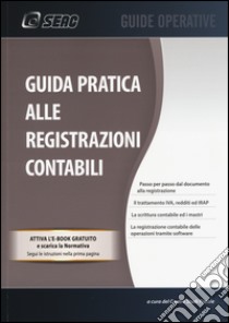 Guida pratica alle registrazioni contabili. Con e-book libro di Centro Studi Fiscale Seac