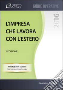 L'impresa che lavora con l'estero libro di Gelmini Flavia; Curcu Roberto