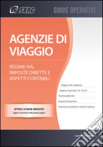 Agenzie di viaggio. Regime IVA, imposte dirette e aspetti contabili libro di Pietrobon Leonardo