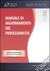 Manuale di aggiornamento del professionista. Con e-book libro di Centro studi fiscali