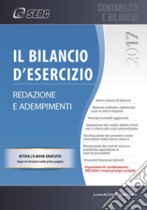 Il bilancio d'esercizio. Redazione e adempimenti libro di Centro Studi Fiscali Seac (cur.)