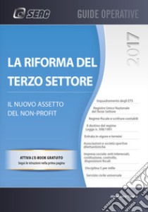 La riforma del terzo settore. Il nuovo assetto del non-profit libro di Tonina Alessandro