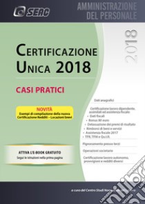 Certificazione unica. Casi pratici libro di Centro studi normativa del lavoro