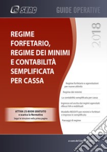 Regime forfetario, minimi e semplificata per cassa. Con ebook libro di Centro studi fiscali (cur.)