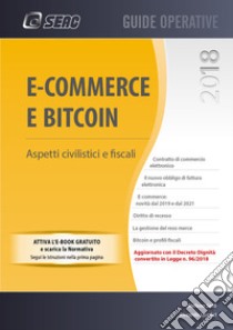 E-commerce e bitcoin. Aspetti civilistici e fiscali. Con e-book. Con espansione online libro di Setti Stefano; Lambri Riccardo