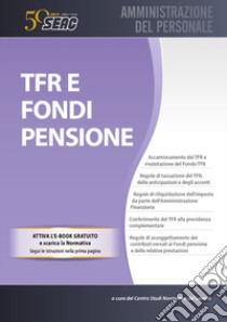 TFR e fondi pensione libro di Centro Studi Normativa del Lavoro Seac (cur.)