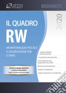 Il quadro RW 2020. Monitoraggio fiscale e liquidazione IVIE e IVAFE libro di Vial Ennio