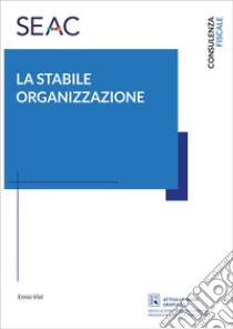 La stabile organizzazione libro di Vial Ennio