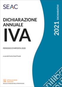 Dichiarazione annuale IVA libro di Centro Studi Fiscali Seac (cur.)