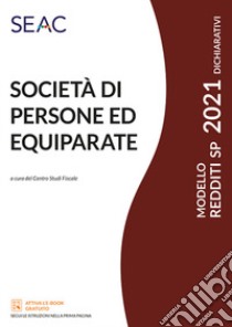 Modello redditi 2021. Società di persone ed equiparate libro di Centro Studi Fiscali Seac (cur.)