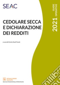 Cedolare secca e dichiarazione dei redditi libro di Centro Studi Fiscali Seac (cur.)
