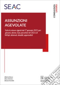 Assunzioni agevolate libro di Bosco Alberto; Chinnici Alice; Noviello Alessia