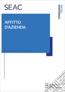 Affitto d'azienda libro di Cacciapaglia Lelio; Annicchiarico Marianna; De Gaetano Domenico