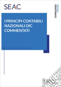 I principi contabili nazionali oic commentati libro di Venuti Marco