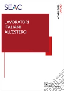 Lavoratori italiani all'estero. Con ebook libro di Cicciù Maurizio