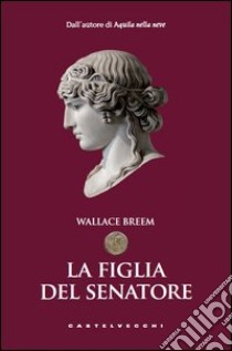 La figlia del senatore libro di Breem Wallace